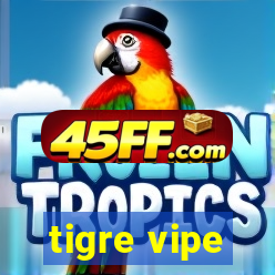 tigre vipe